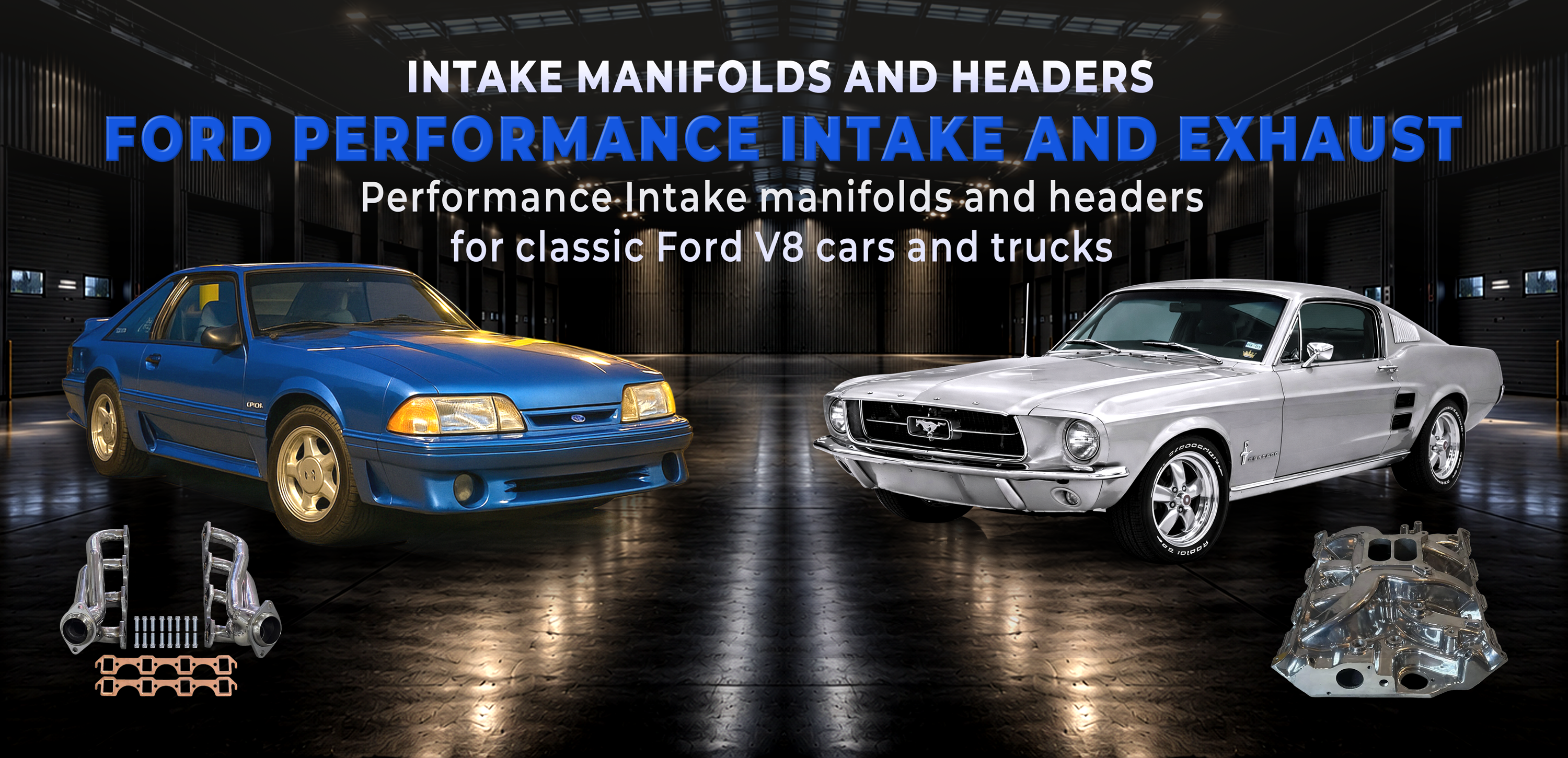 Ford Intake Manifolds & Headers